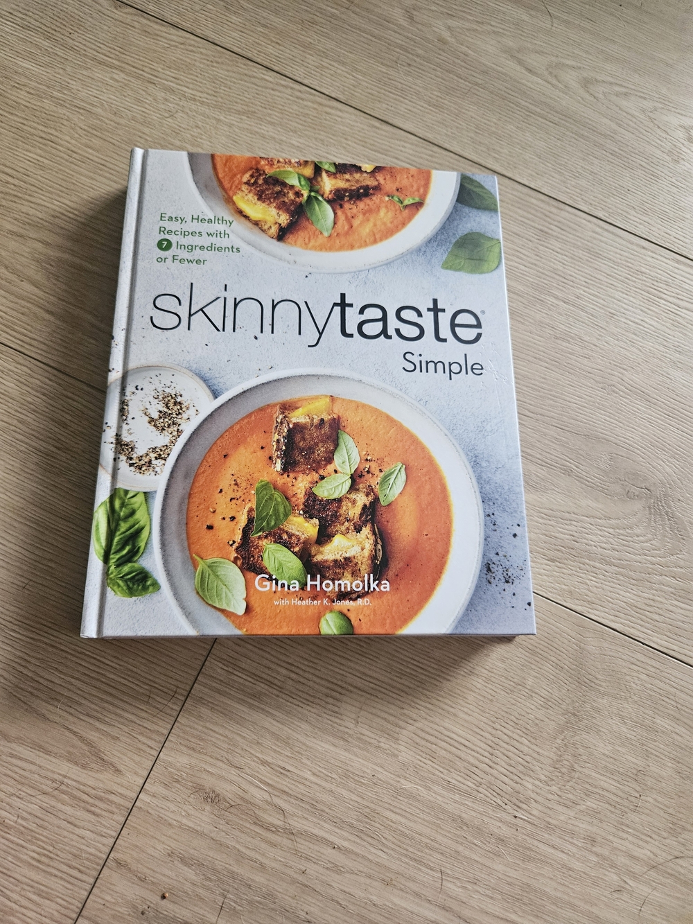 SkinnyTaste Simple Cookbook by Gina Homolka